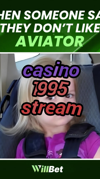 casino 1995 stream-buildcasinogames.igamblingorder.com